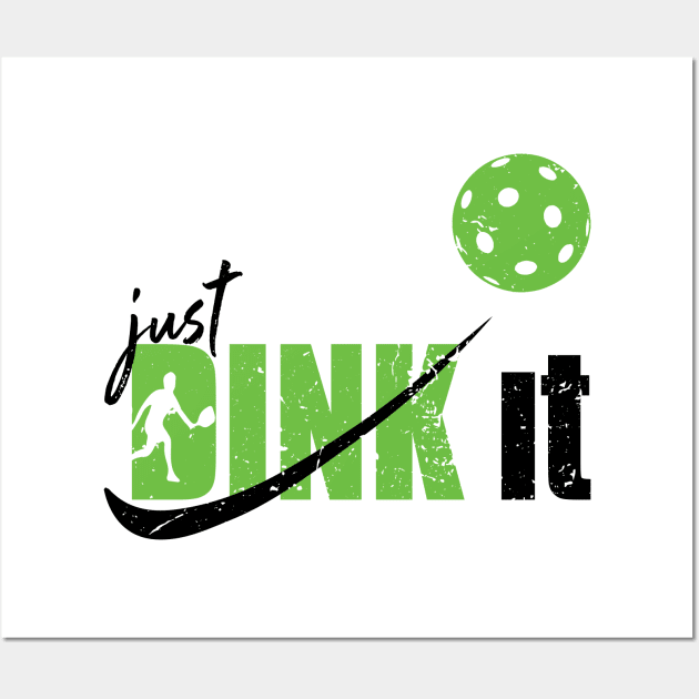 'Just Dink It' Funny Pickleball Gift Wall Art by ourwackyhome